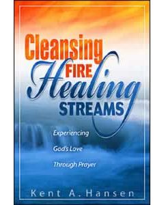 Cleansing Fire, Healing Streams