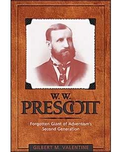 W. W. Prescott: Forgotten Giant of Adventism's Second Generation