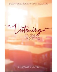 Listening in the Morning - Devotional for Teachers