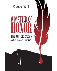 A Matter of Honor: The Untold Story of a Love Divine