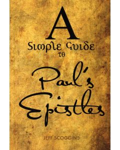 A Simple Guide Paul’s Epistles