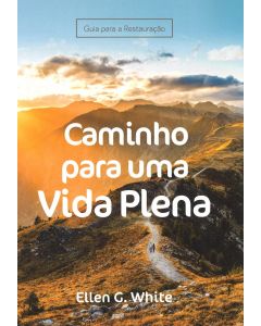 Caminho para uma Vida Plena - Guia para a Recuperação (Português)
