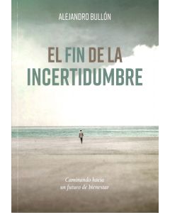 El Fin De La Incertidumbre (Español)