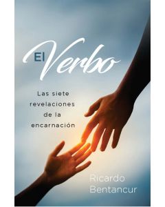 El Verbo: las siete revelaciones de la encarnación (Español)
