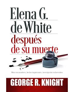 Elena G. de White después de su muerte (Español)