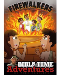 Firewalkers (Bible Time Adventures Series)