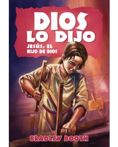 Dios Lo Dijo: Jesús, el Hijo de Dios (Libro 9 de la Serie) Español