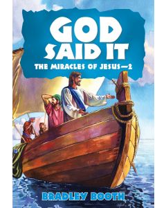 God Said It: The Miracle of Jesus - 2 (Book 11 in Series)