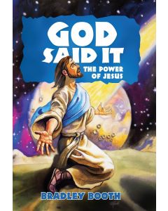 God Said It: The Power of Jesus (Book 13 in Series)