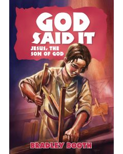 God Said It: Jesus, The Son of God (Book 9 in Series)