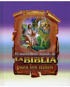 El Maravilloso mundo de la Biblia para Niños (Español)