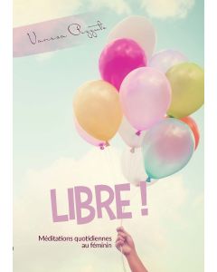 Libre! (2022 Méditation Quotidiennes Au Féminin - Francés)
