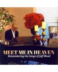 Meet Me In Heaven: Remembering the Songs of Jeff Wood CD