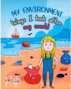 My Environment: Ways I look after my world
