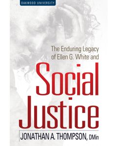 The Enduring Legacy of Ellen G. White and Social Justice