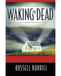 Waking the Dead: Returning Plateaued and Declining Churches to Vibrancy