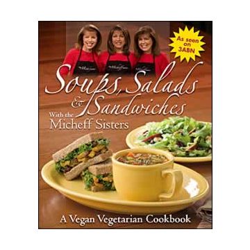 Cooking Soups, Salads & Sandwiches with the Micheff Sisters
