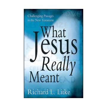 What Jesus Really Meant