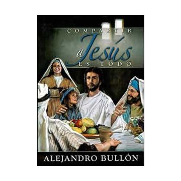 Compartir a Jesús es todo