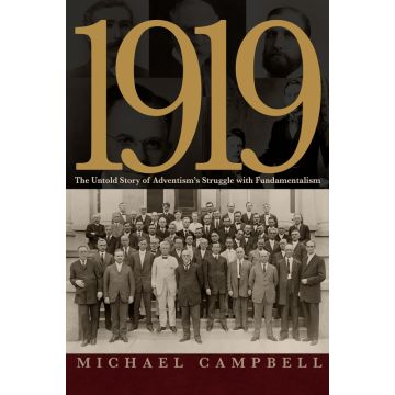 1919: The Untold Story of Adventism's Struggle with Fundamentalism