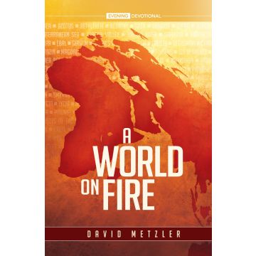 A World On Fire (Adult Evening Devotional)