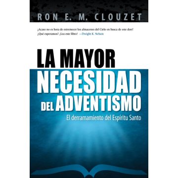 Adventism's Greatest Need