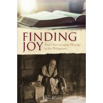 Finding Joy: Paul’s Encouraging Message to the Philippians