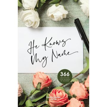 He Knows My Name (Women's Devotional)