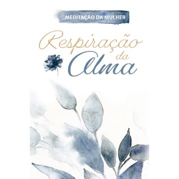 Respiração da Alma (2022 Meditação da Mulher) (Português)