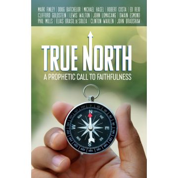 True North: A Prophetic Call to Faithfulness