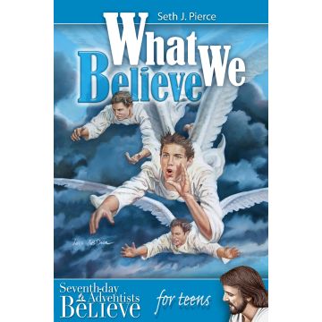 What We Believe For Teens
