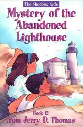 The Shoebox Kids 12 - The Mystery of the Abandoned Lighthouse