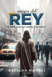 Amigos del Rey  (Libro misionero del año 2024) (Español)