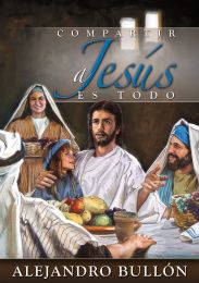 Compartir a Jesús es todo (Espanol)