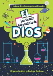 El fascinante laboratorio de Dios (2024 Lecturas Devocionales para Adolescentes - Español)