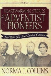 Heartwarming Stories of Adventist Pioneers (Book 1)