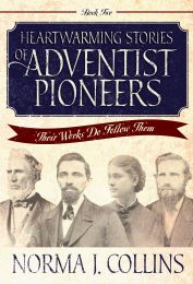 Heartwarming Stories of Adventist Pioneers Book 2