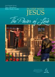 The Power of Love (In Step With Jesus: New Members' Bible Study Guide #2)