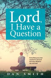 Lord, I Have a Question