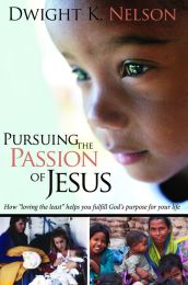 Pursuing The Passion Of Jesus