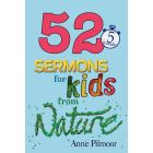 52 5-Minute Sermons for Kids from Nature