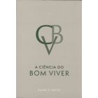 A Ciência do Bom Viver (Português)