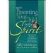 Parenting Your Child By The Spirit