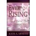Ever Rising: From Tragedy and Pain to Triumph and Gain