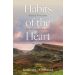 Habits of the Heart: Biblical Principles for Growing Christians