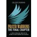 Prayer Warriors: The Final Chapter