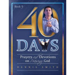40 Days: Prayers and Devotions on Praising God Book 9