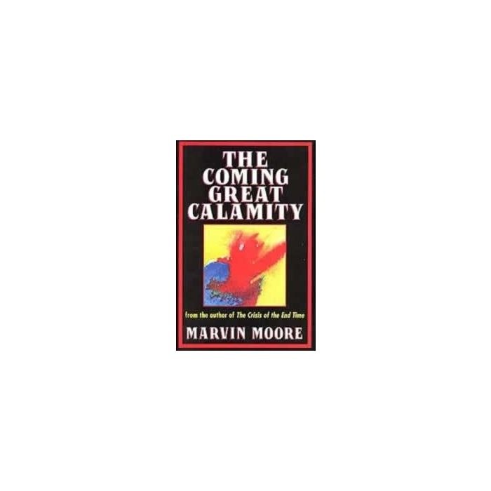 The Coming Great Calamity The Coming Great Calamity