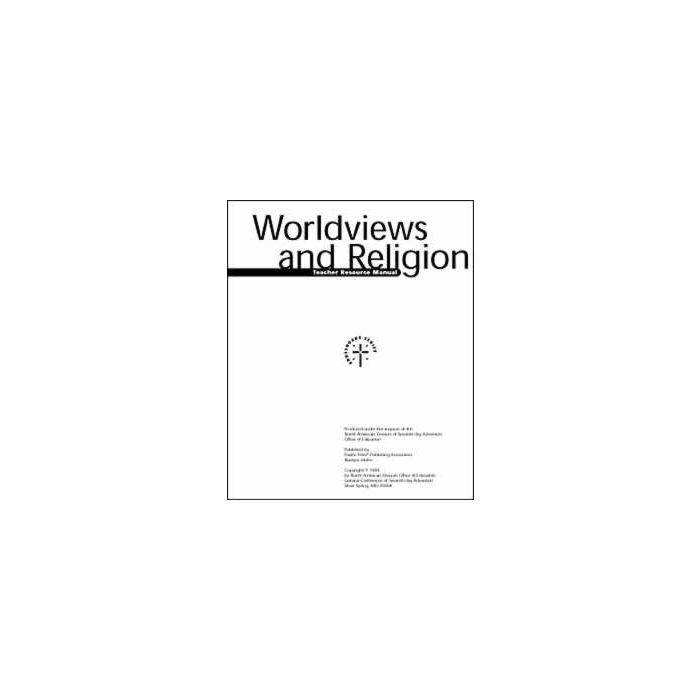 Worldviews, Teacher's Resource Manual Worldviews, Teacher's Resource Manual