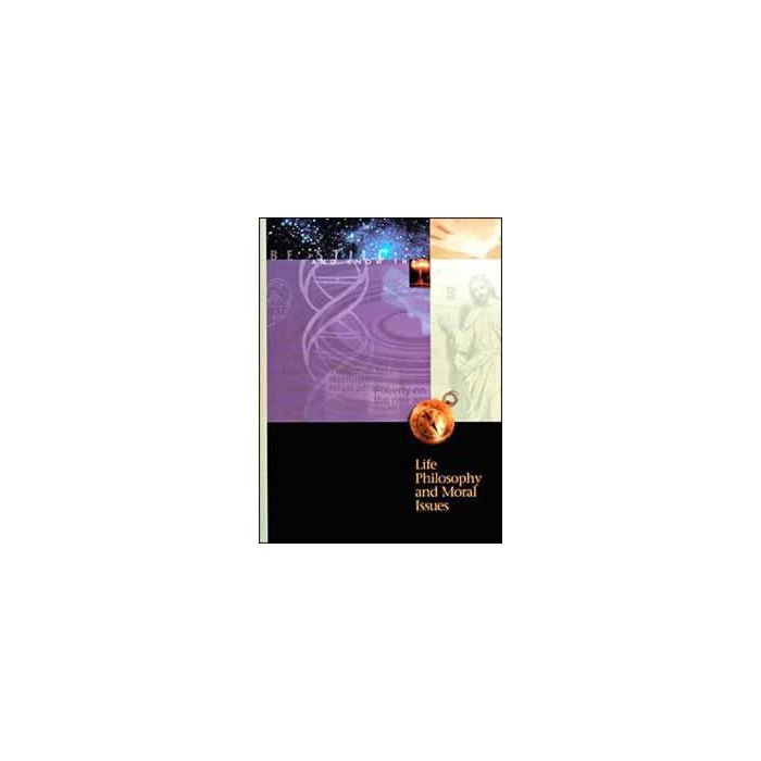 Life Philosophy & Moral Issues, Student Text Life Philosophy & Moral Issues, Student Text